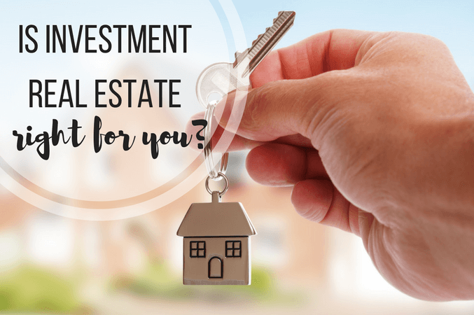 Real Estate Investment: Is it Right for You?